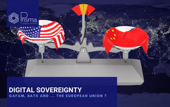 DIGITAL SOVEREIGNTY: GAFAM, BATX, AND … THE EUROPEAN UNION? 